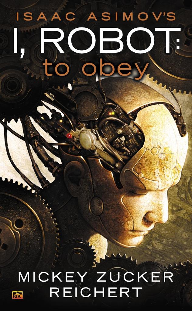 Isaac Asimov‘s I Robot: To Obey