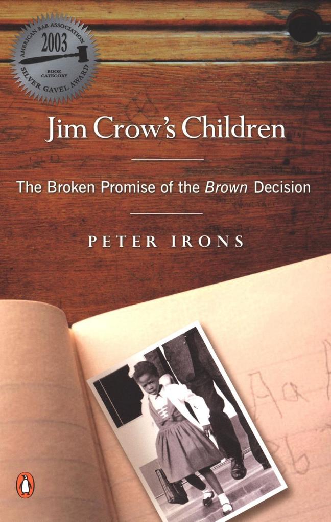Jim Crow's Children - Peter Irons