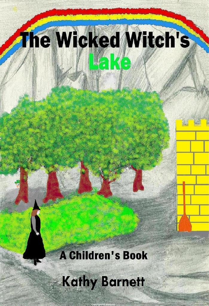 The Wicked Witch‘s Lake: A Children‘s Book of an Amazing Adventure