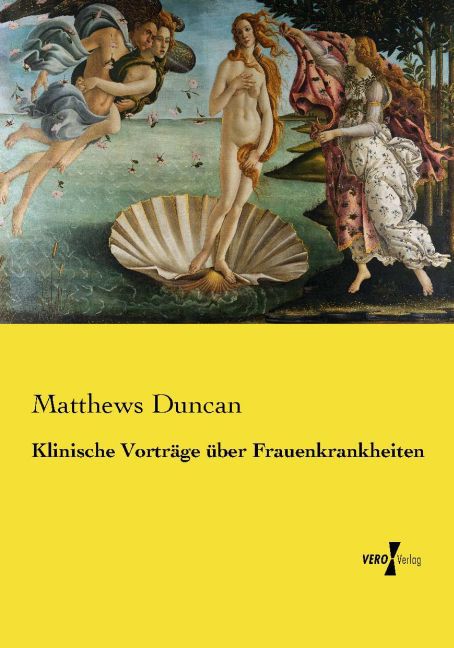 Klinische Vorträge über Frauenkrankheiten