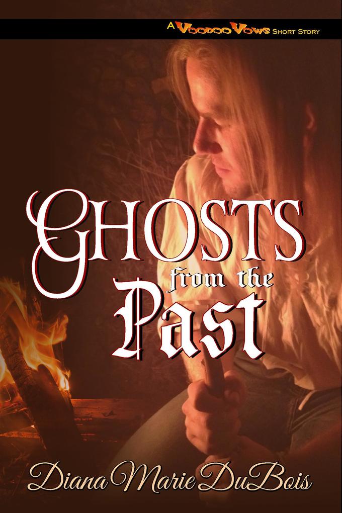Ghosts from the Past (A Voodoo Vows Short Story #1)