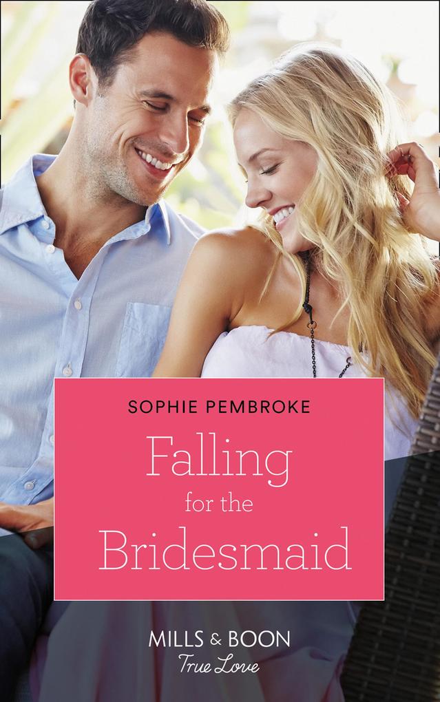 Falling for the Bridesmaid (Mills & Boon Cherish) (Summer Weddings Book 3)