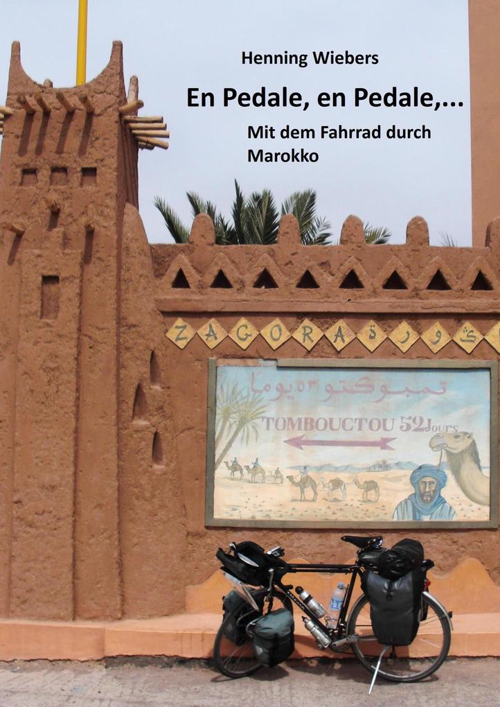 En Pédale en Pédale - Mit dem Fahrrad durch Marokko