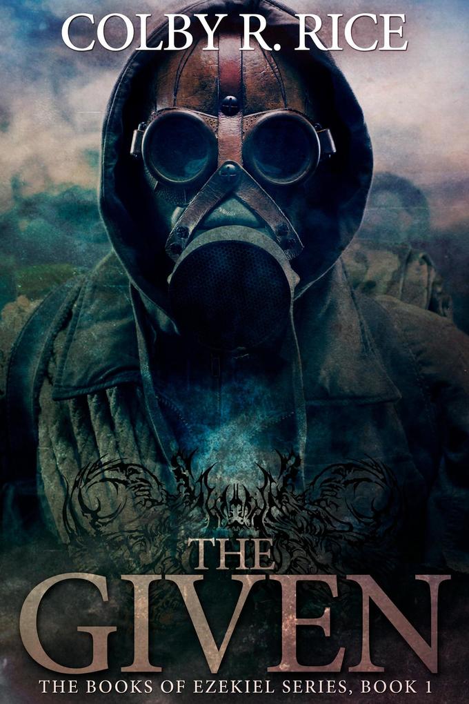 The Given (The Books of Ezekiel #1)