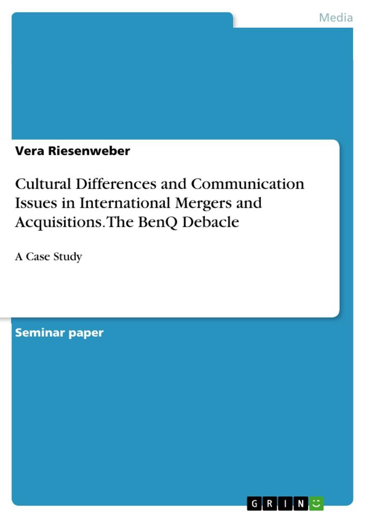 Cultural Differences and Communication Issues in International Mergers and Acquisitions. The BenQ Debacle