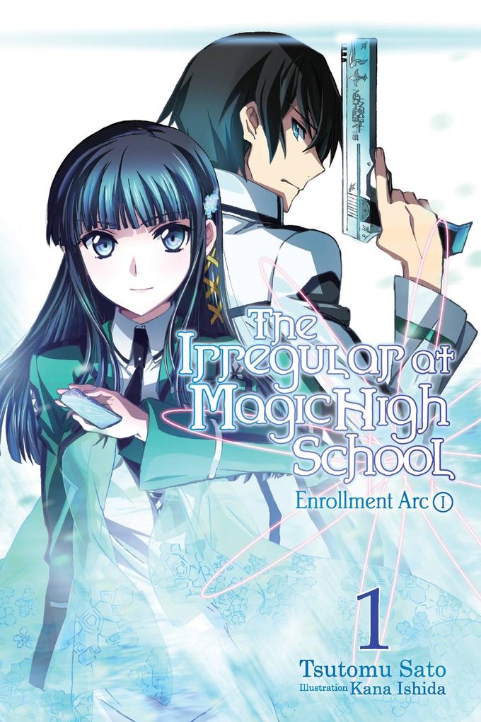 The Irregular at Magic High School Vol. 1 (Light Novel)