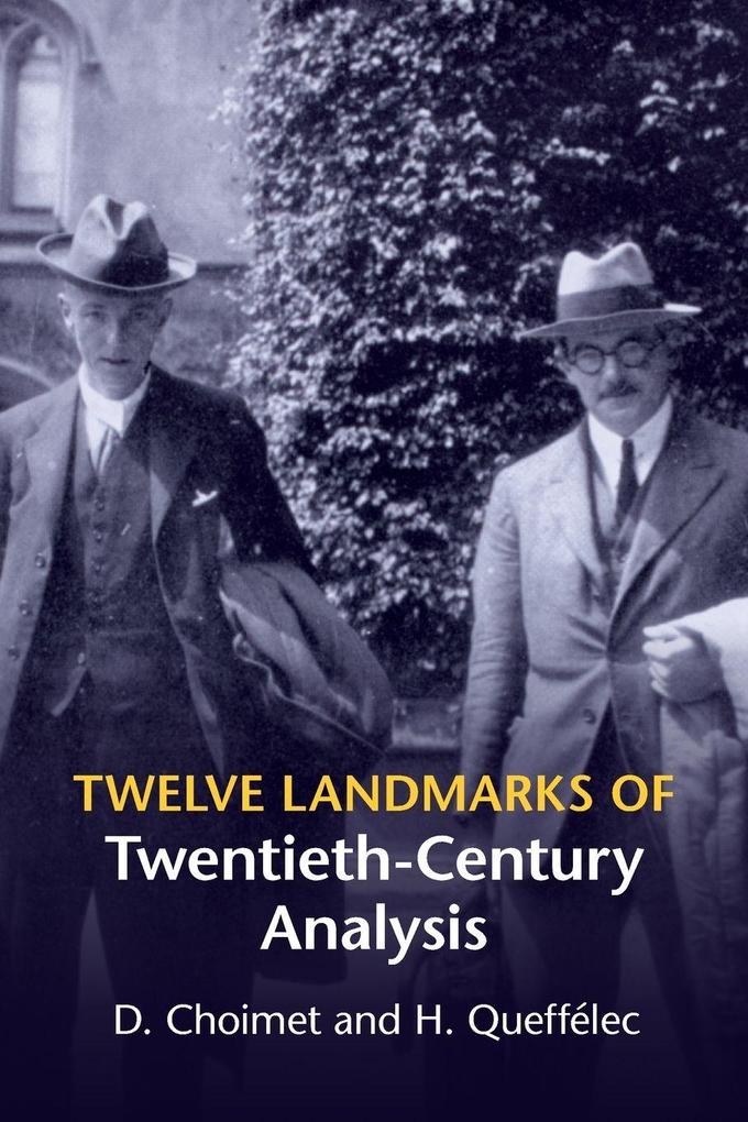 Twelve Landmarks of Twentieth-Century Analysis