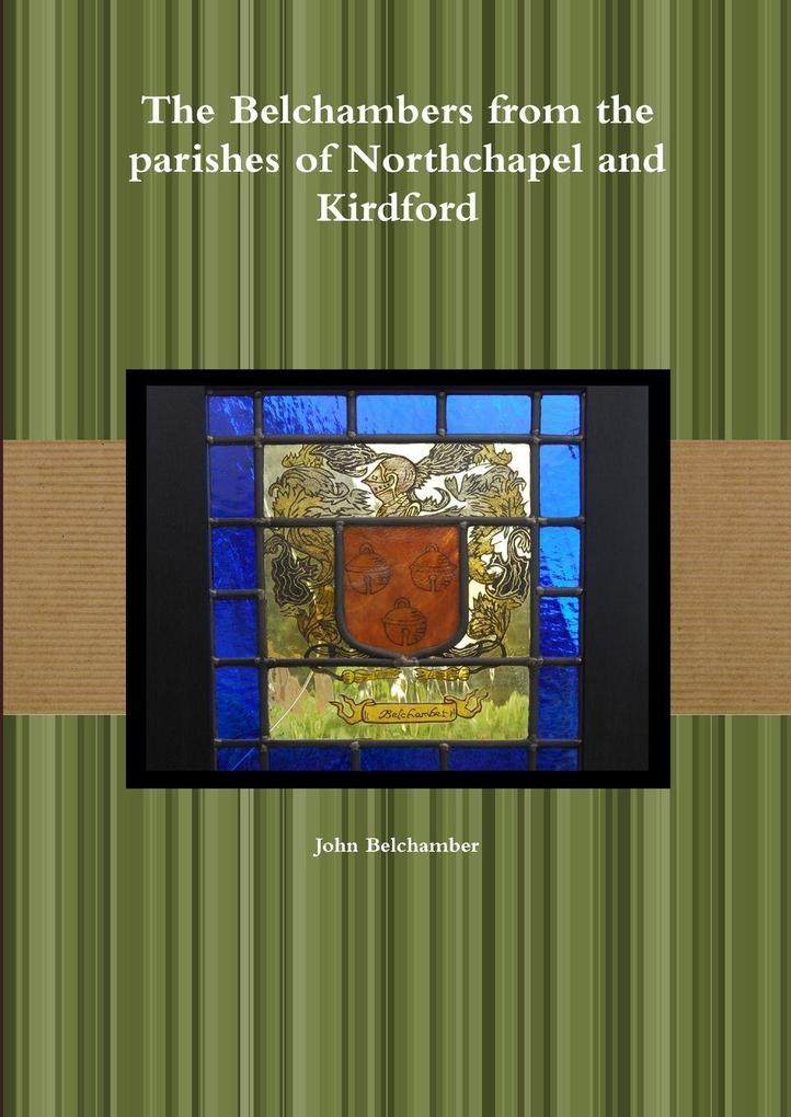 The Belchambers from the parishes of Northchapel and Kirdford
