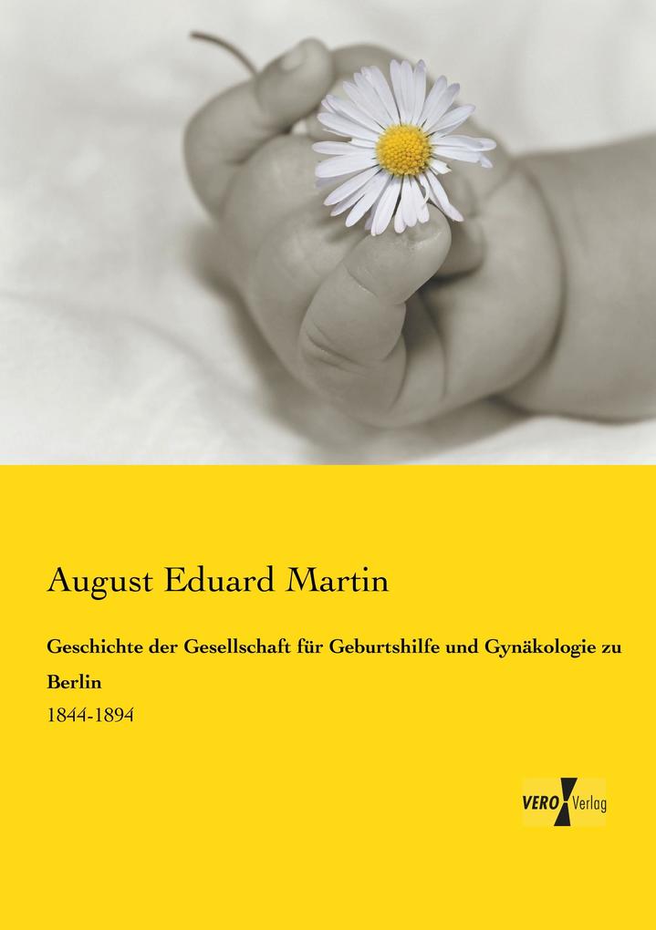 Geschichte der Gesellschaft für Geburtshilfe und Gynäkologie zu Berlin
