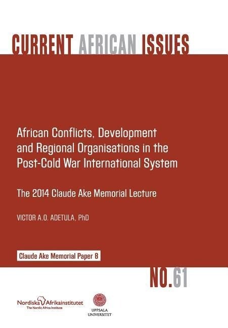 African Conflicts Development Regional Organisations in the Post-Cold War International System