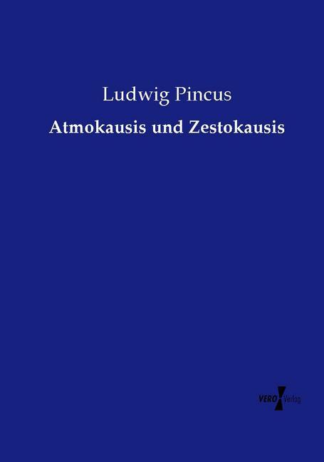 Atmokausis und Zestokausis
