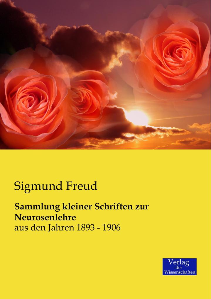 Sammlung kleiner Schriften zur Neurosenlehre