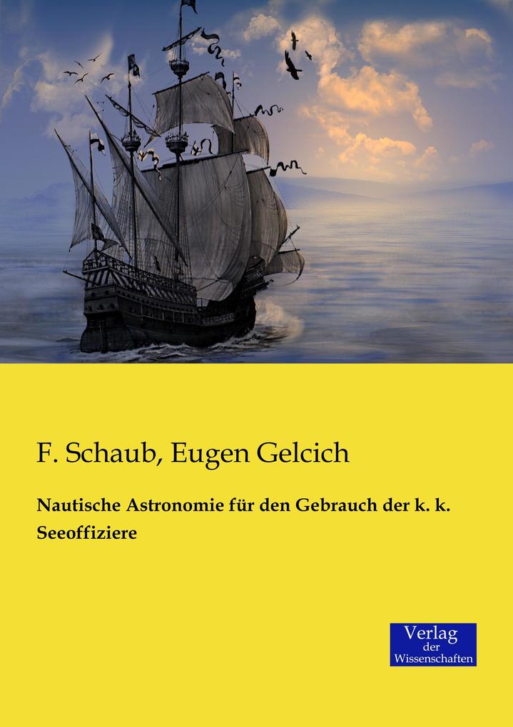 Nautische Astronomie für den Gebrauch der k. k. Seeoffiziere