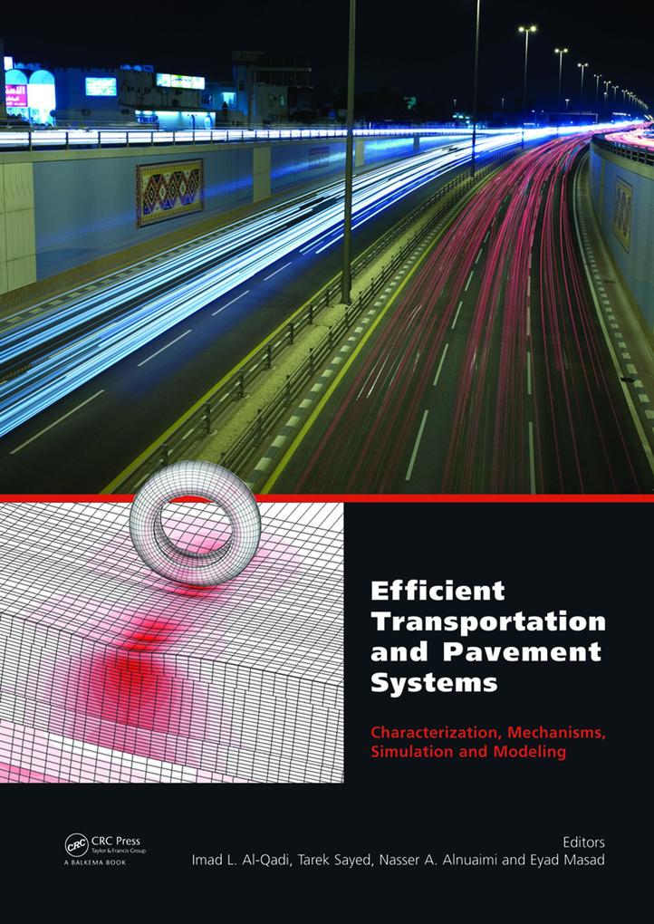 Efficient Transportation and Pavement Systems: Characterization Mechanisms Simulation and Modeling
