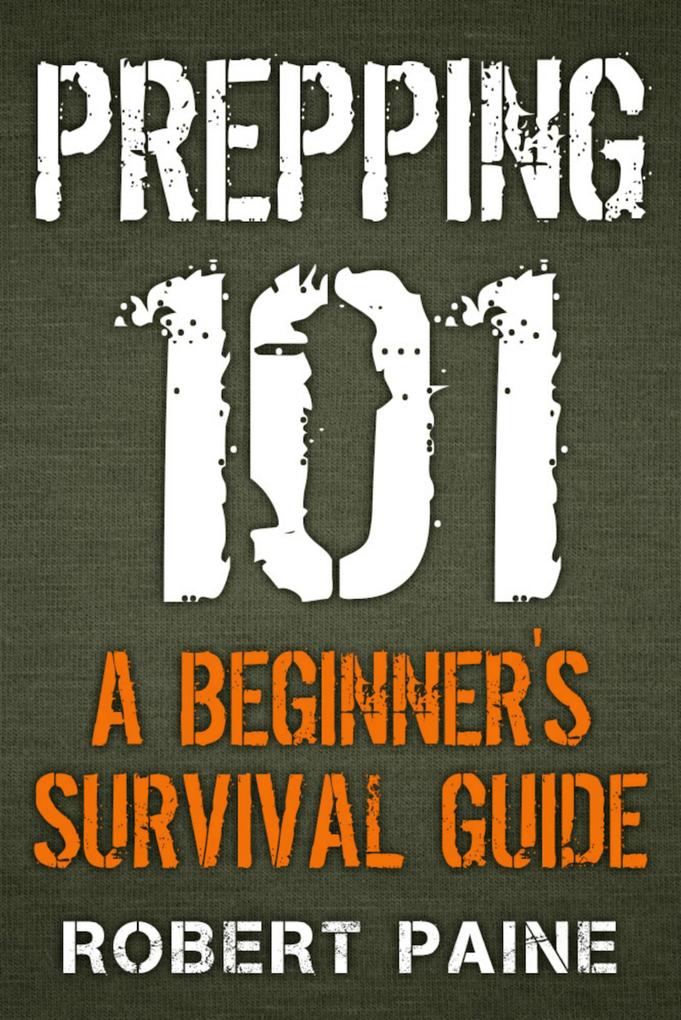 Prepping 101: A Beginner‘s Survival Guide