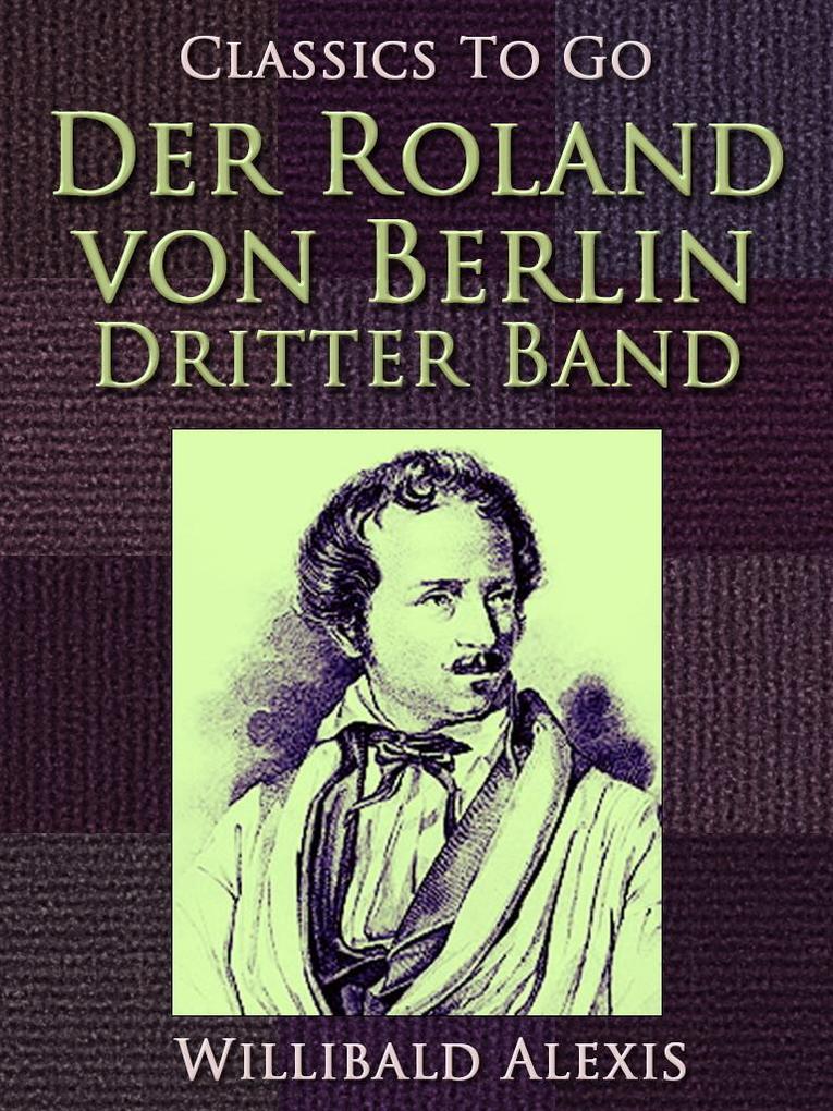 Der Roland von Berlin - Dritter Band