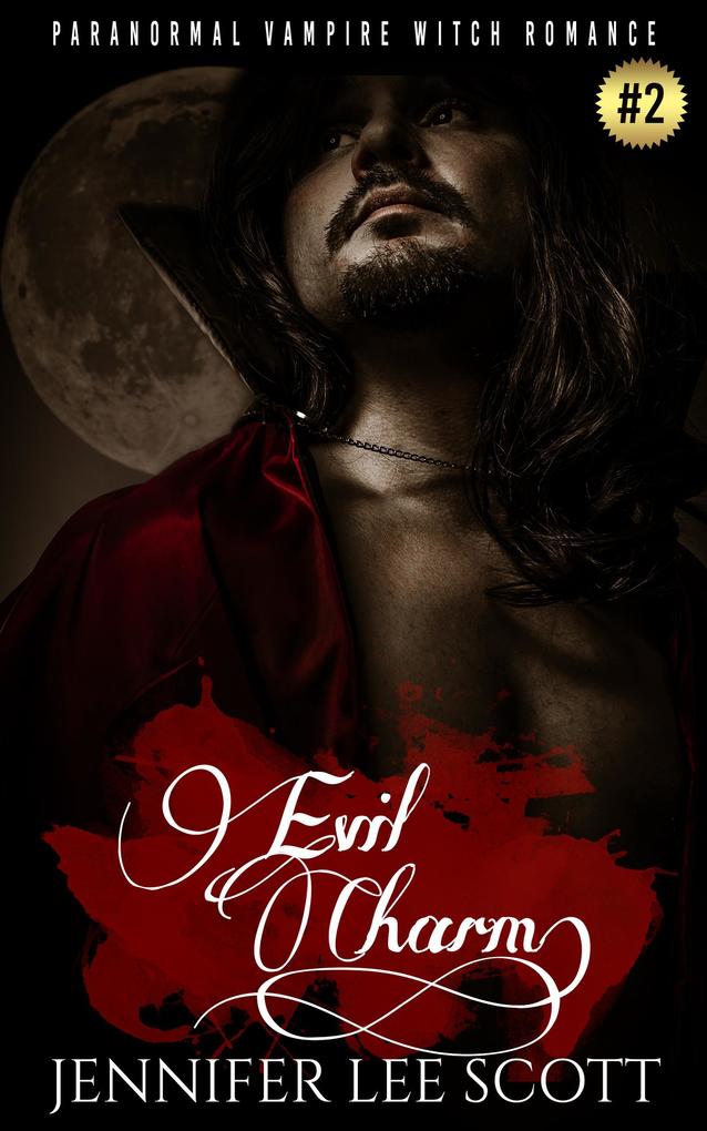 Evil Charm: Paranormal Vampire Witch Romance Book (Witch‘s Vampire Series #2)
