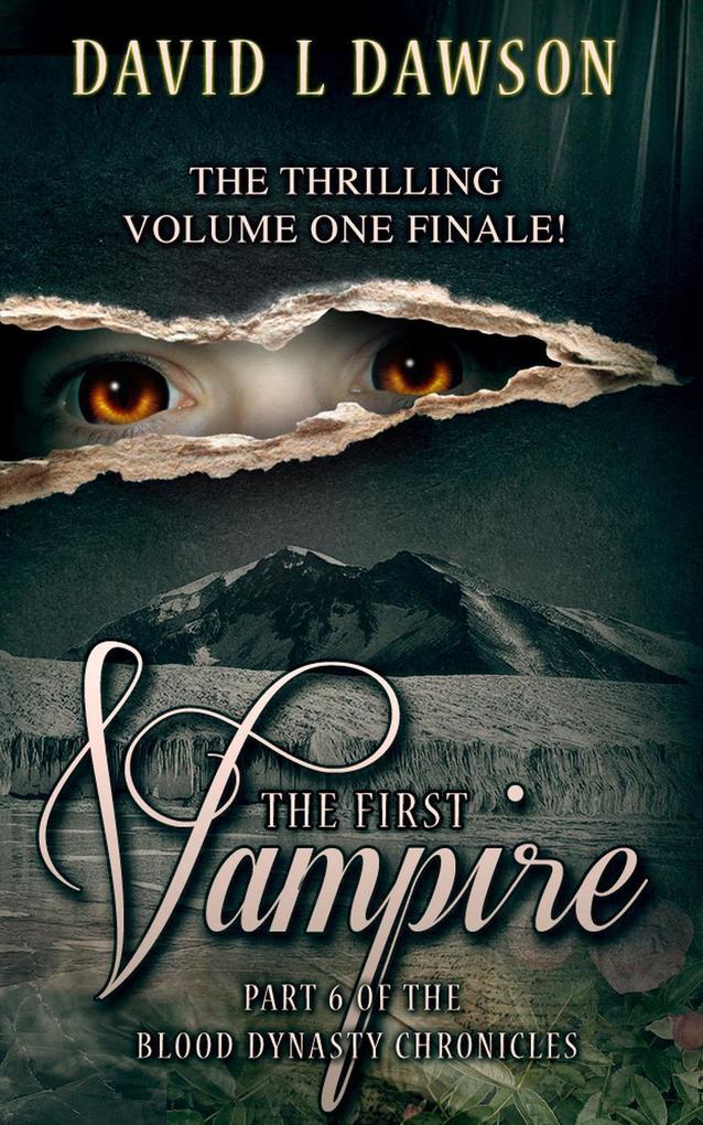 The First Vampire (The Blood Dynasty Chronicles #6)