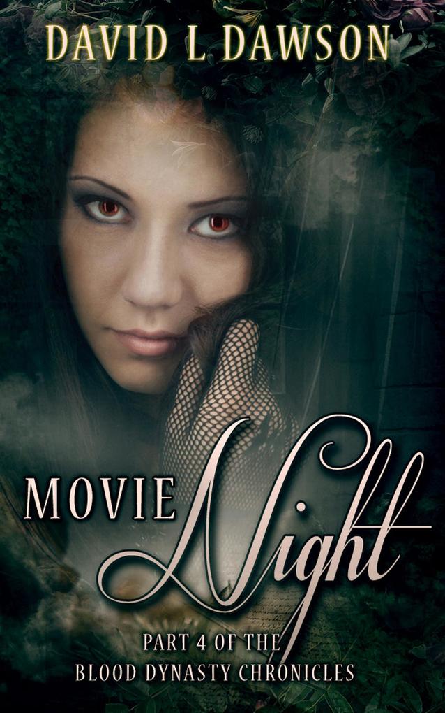 Movie Night (The Blood Dynasty Chronicles #4)