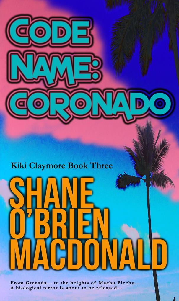 Code Name: Coronado (Kiki Claymore #3)