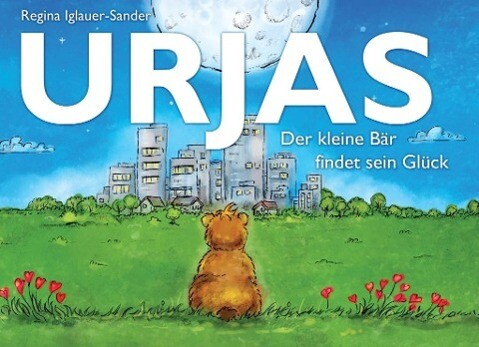 Urjas - Der kleine Bär findet sein Glück