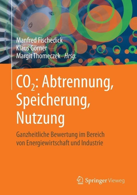 CO2: Abtrennung Speicherung Nutzung