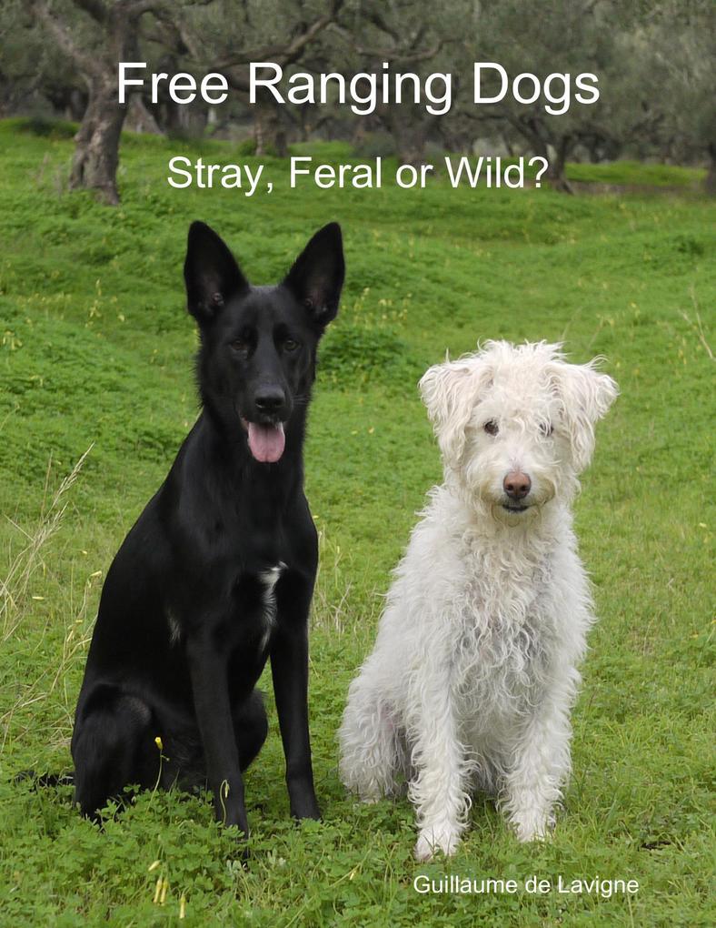 Free Ranging Dogs - Stray Feral or Wild?