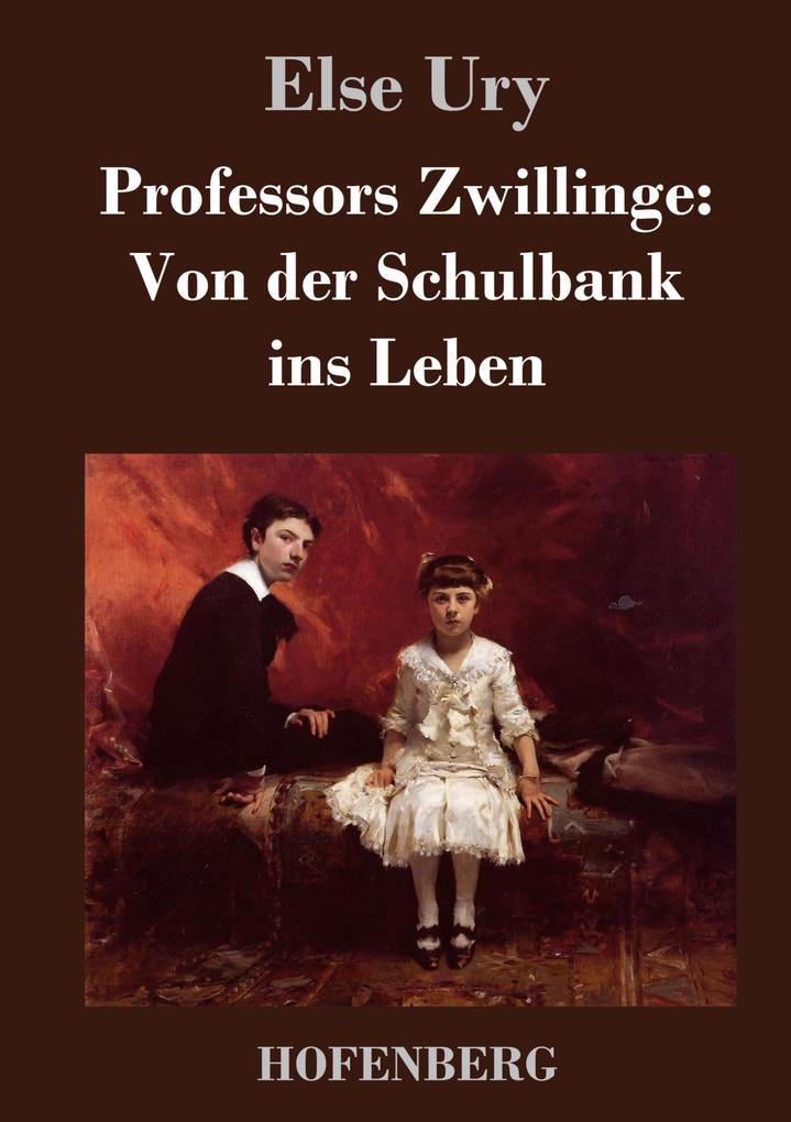 Image of Professors Zwillinge: Von der Schulbank ins Leben