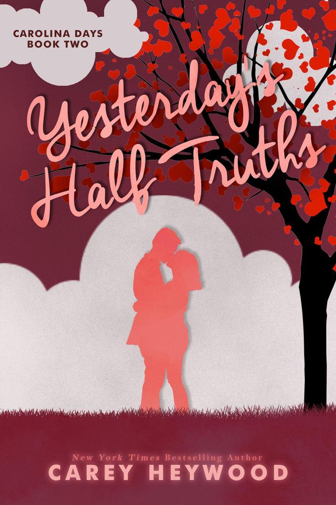 Yesterday‘s Half Truths (Carolina Days #2)