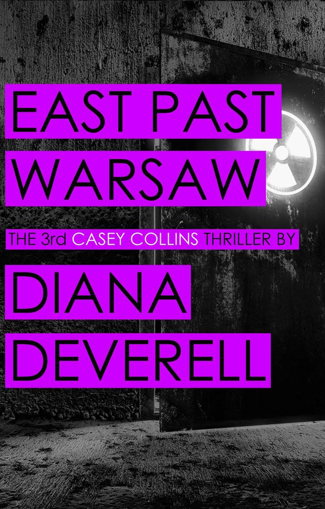 East Past Warsaw (Casey Collins International Thrillers #3)