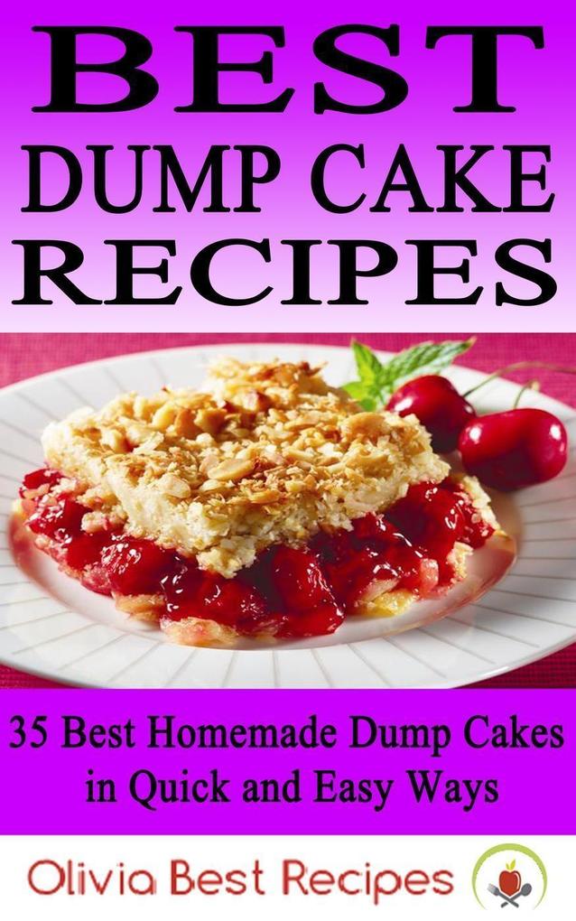 Best Dump Cake Recipes: 35 Best Homemade Dump Cakes in Quick and Easy Ways