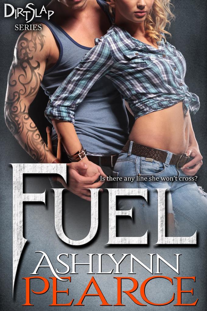 Fuel (DirtSlap Series #1)