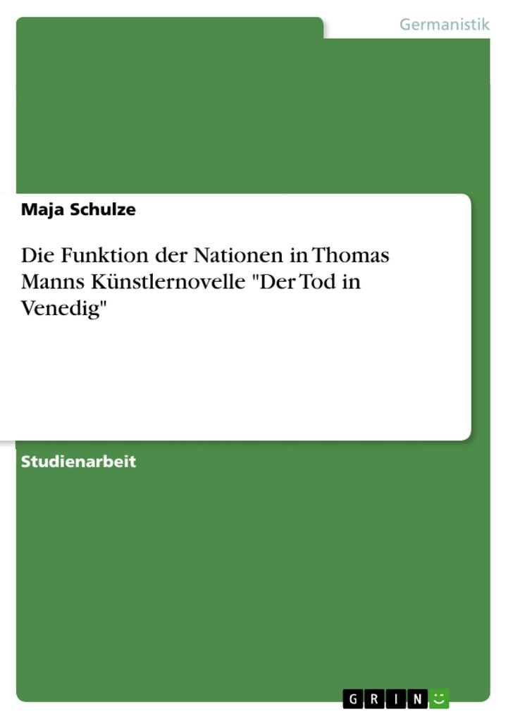 Die Funktion der Nationen in Thomas Manns Künstlernovelle Der Tod in Venedig