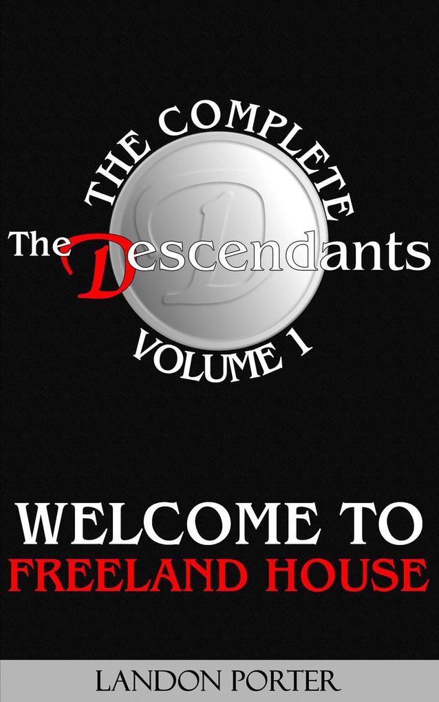 Welcome to Freeland House (The Descendants Complete Collection #1)