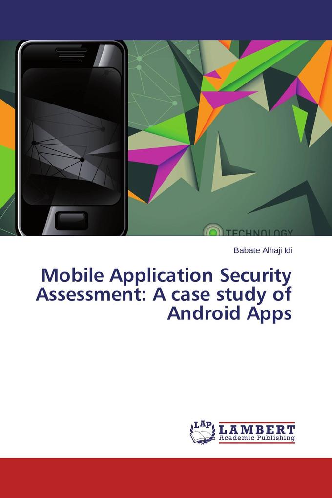 Mobile Application Security Assessment: A case study of Android Apps