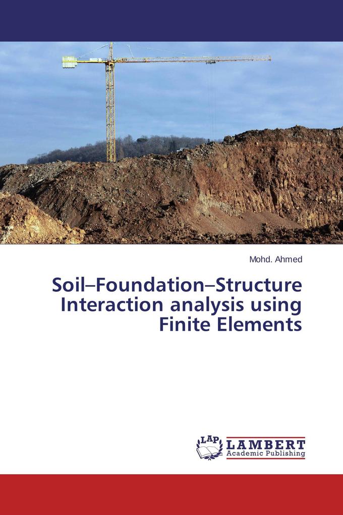Soil-Foundation-Structure Interaction analysis using Finite Elements