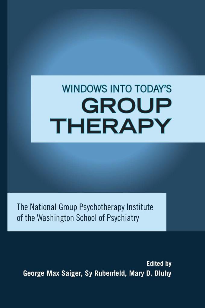Windows into Today's Group Therapy