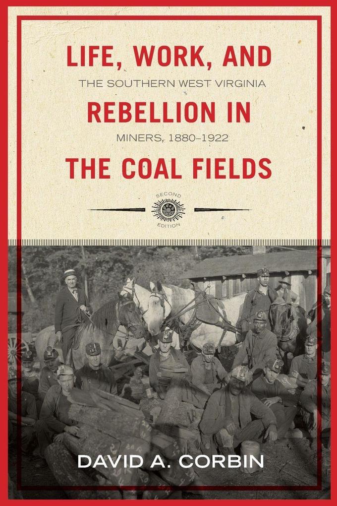 Life Work and Rebellion in the Coal Fields