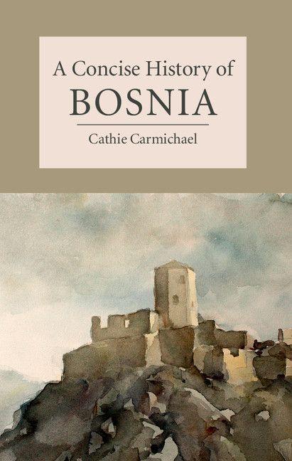 Cambridge University Press A Concise History Of Bosnia