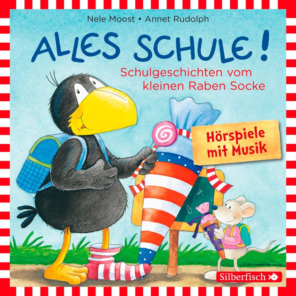 Alles Schule!: Alles vorbereitet! Alles aufgeweckt! Alles eingeschult! Alles aus und vorbei! Alles zusammen! (Der kleine Rabe Socke)