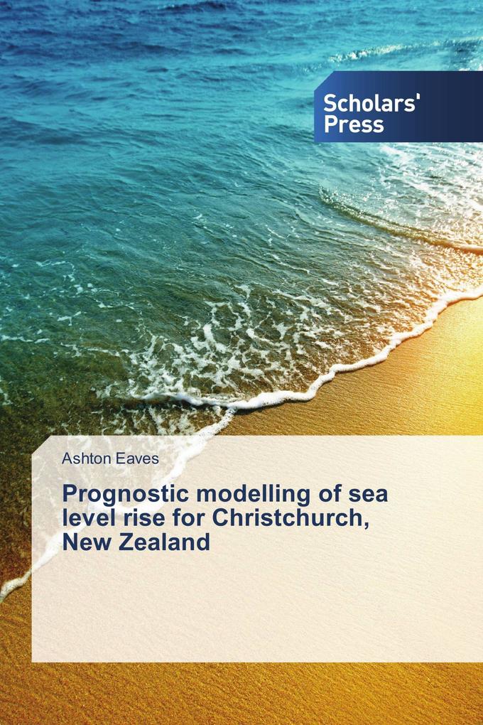 Prognostic modelling of sea level rise for Christchurch New Zealand