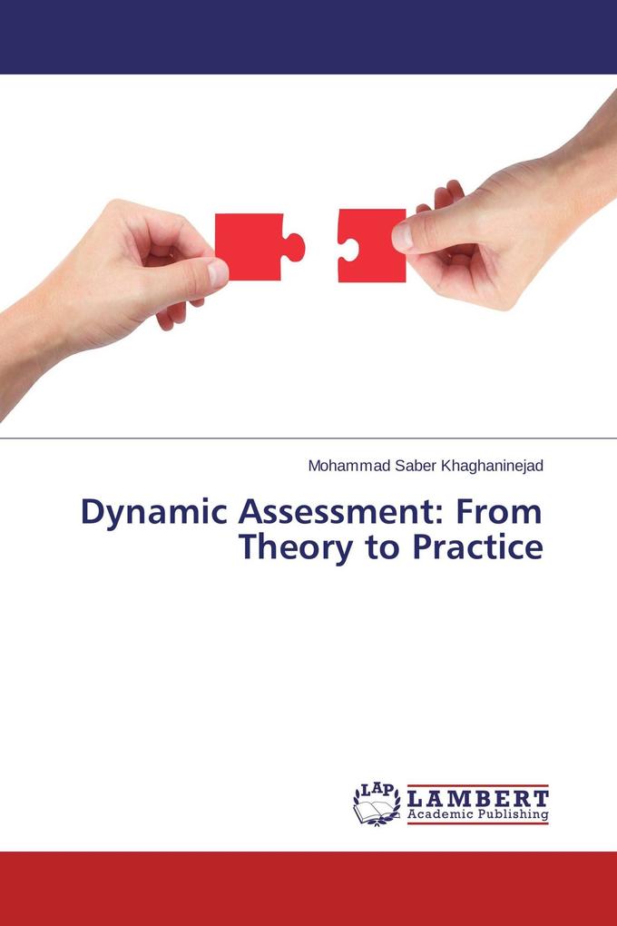 Dynamic Assessment: From Theory to Practice