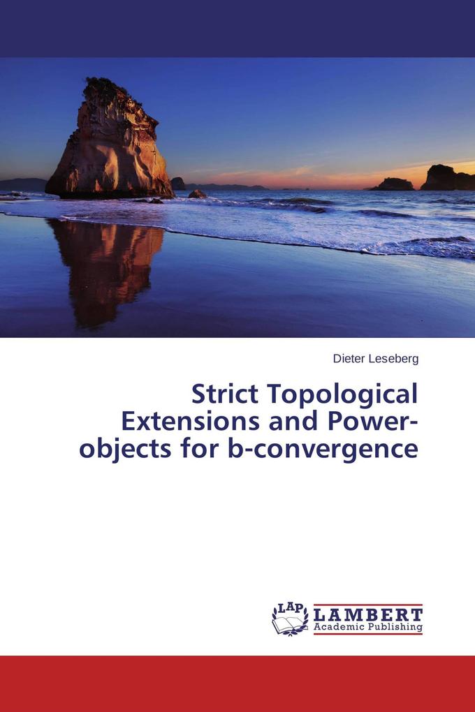 Strict Topological Extensions and Power-objects for b-convergence