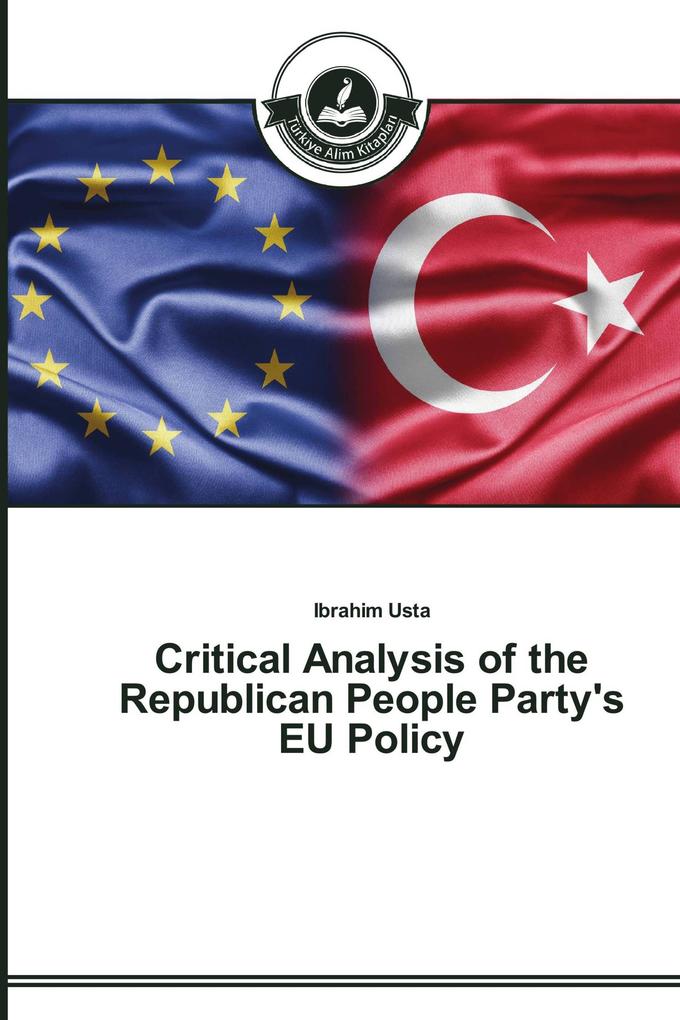 Critical Analysis of the Republican People Party's EU Policy