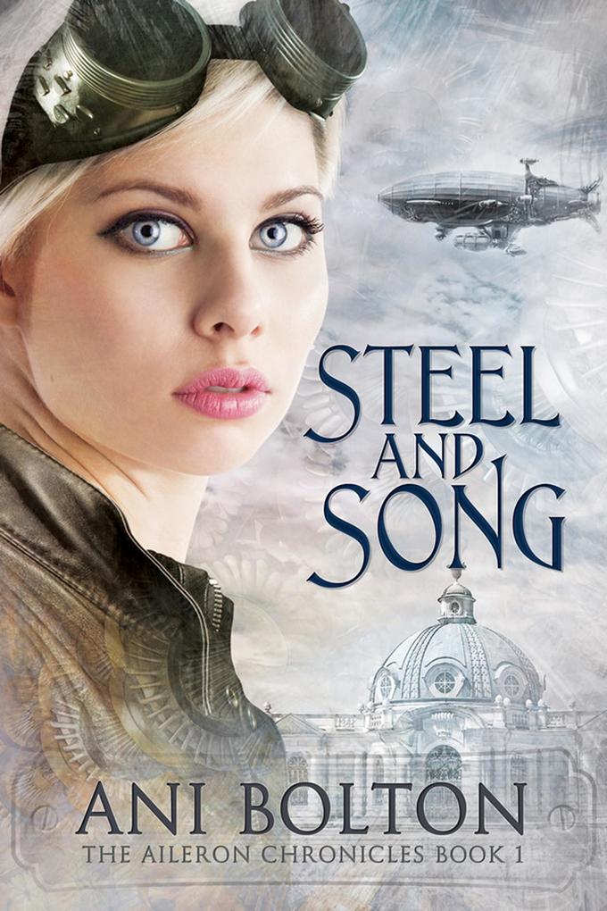 Steel and Song (The Aileron Chronicles #1)