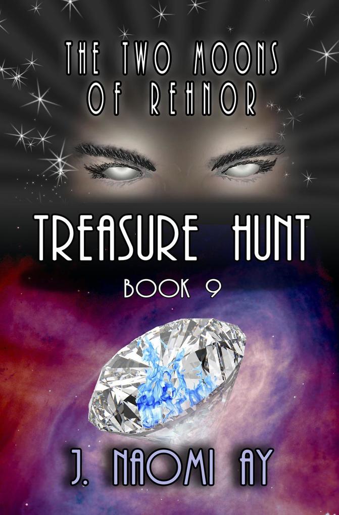 Treasure Hunt (The Two Moons of Rehnor #9)