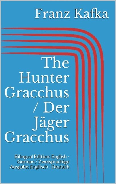 The Hunter Gracchus / Der Jäger Gracchus