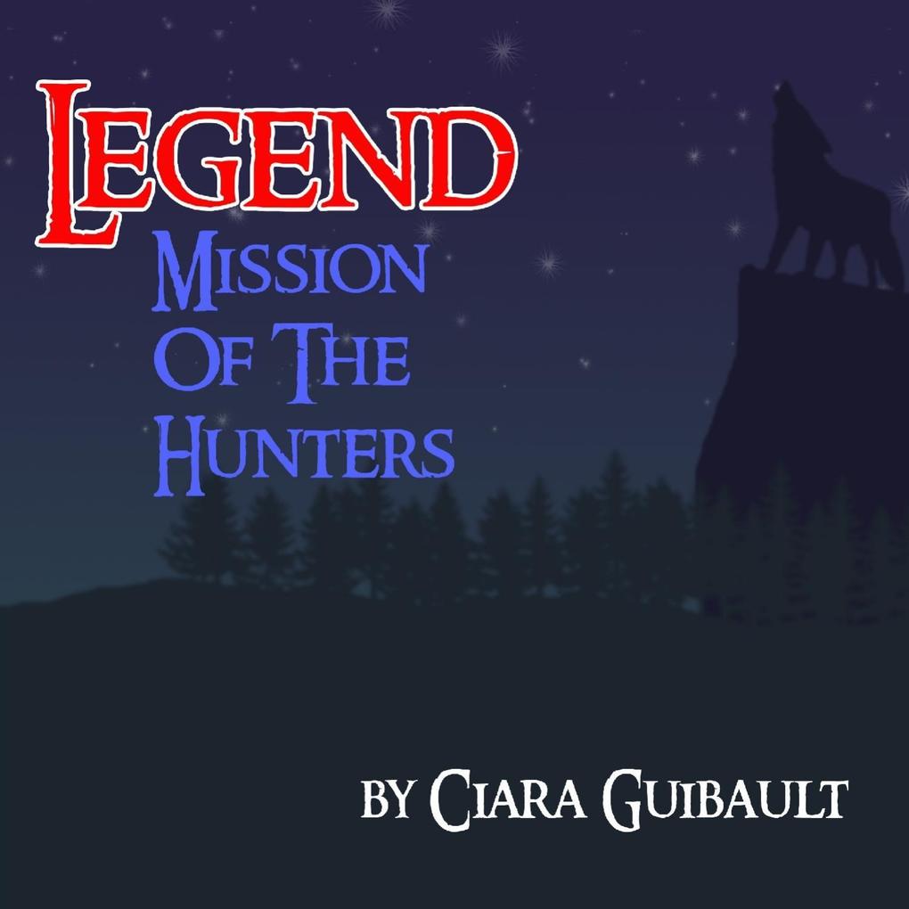 Legend : Mission of the Hunters