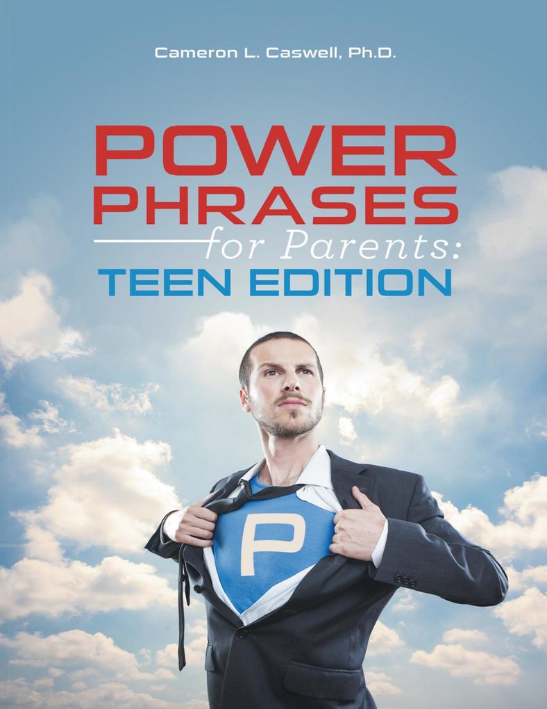 Power Phrases for Parents: Teen Edition
