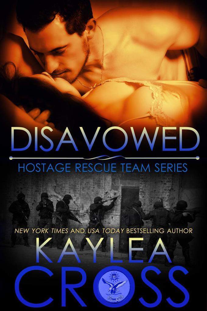 Disavowed (Hostage Rescue Team Series #4)